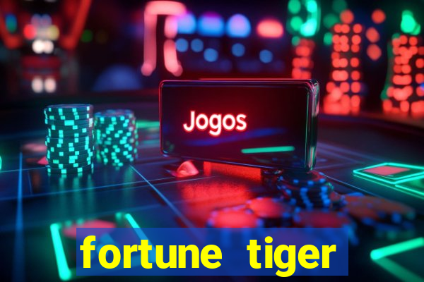 fortune tiger aposta de 1 real